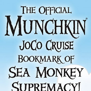 The Official Munchkin JoCo Cruise Bookmark of Sea Monkey Supremacy! cover