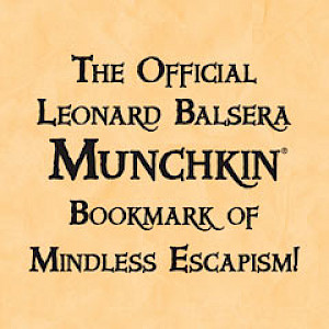 The Official Leonard Balsera Munchkin Bookmark of Mindless Escapism! cover