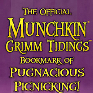 The Official Munchkin Grimm Tidings Bookmark of Pugnacious Picnicking! cover