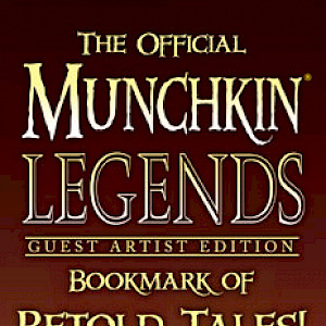 The Official Munchkin Legends Guest Artist Edition Bookmark of Retold Tales! cover