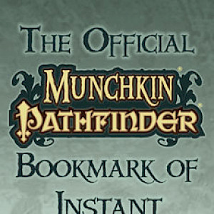 The Official Munchkin Pathfinder Bookmark of Instant Gratification! cover